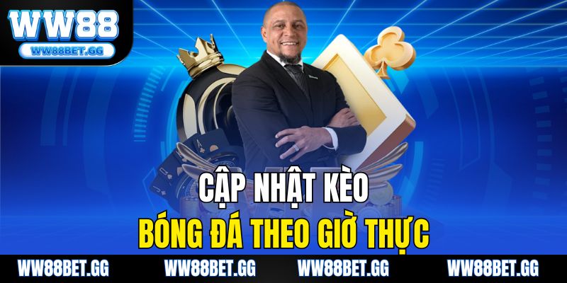 Cập nhật kèo bóng đá theo giờ thực