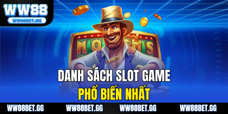 Danh sách slot game phổ biến nhất
