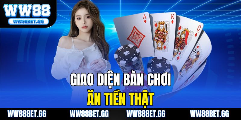 Giao diện bàn chơi ăn tiền thật