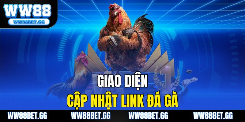 Giao diện cập nhật link đá gà