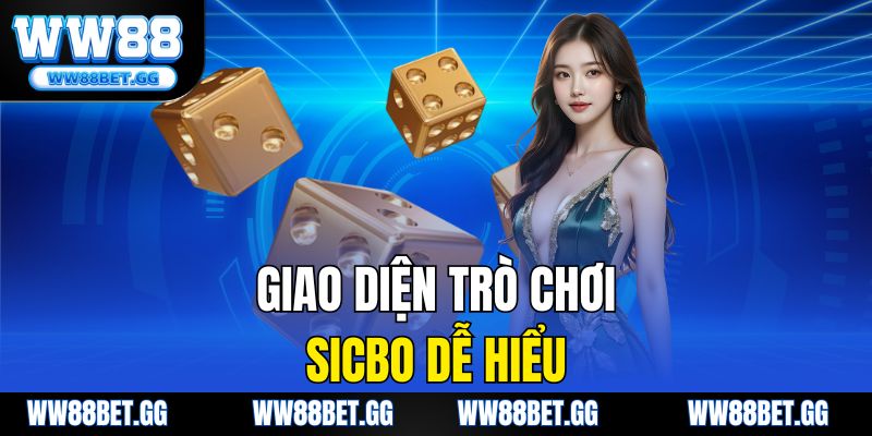 Giao diện trò chơi Sicbo dễ hiểu