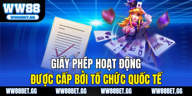Giấy phép hoạt động được cấp bởi tổ chức quốc tế