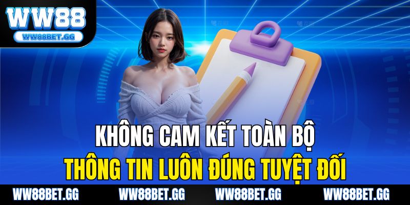 Không cam kết toàn bộ thông tin luôn đúng tuyệt đối.