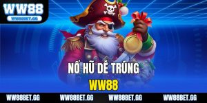 Nổ Hũ Dễ Trúng WW88 -  Bí Quyết Để Chinh Phục May Mắn 