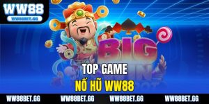 Top Game Nổ Hũ WW88 Hot Nhất Năm 2025