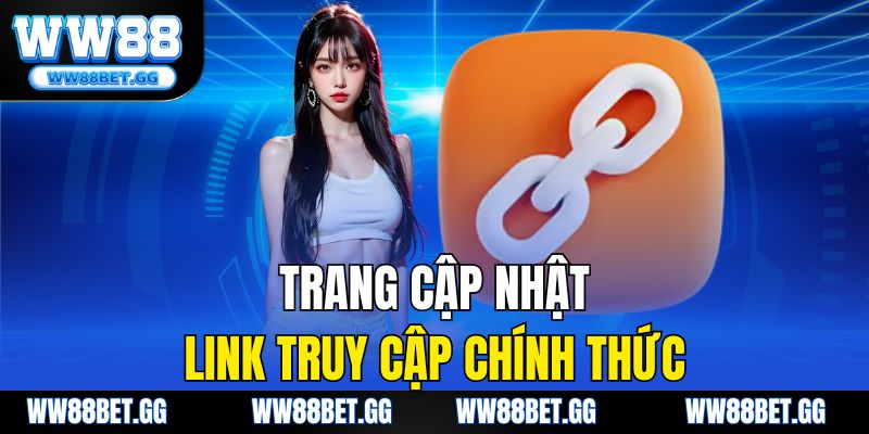 Trang cập nhật link truy cập chính thức