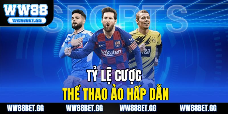 Tỷ lệ cược thể thao ảo hấp dẫn